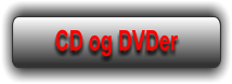 CD og DVDer